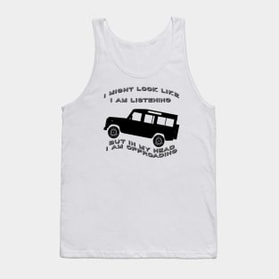 Listening but Off-road - Defender Tank Top